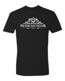 Never Say Never - Mens T-Shirt
