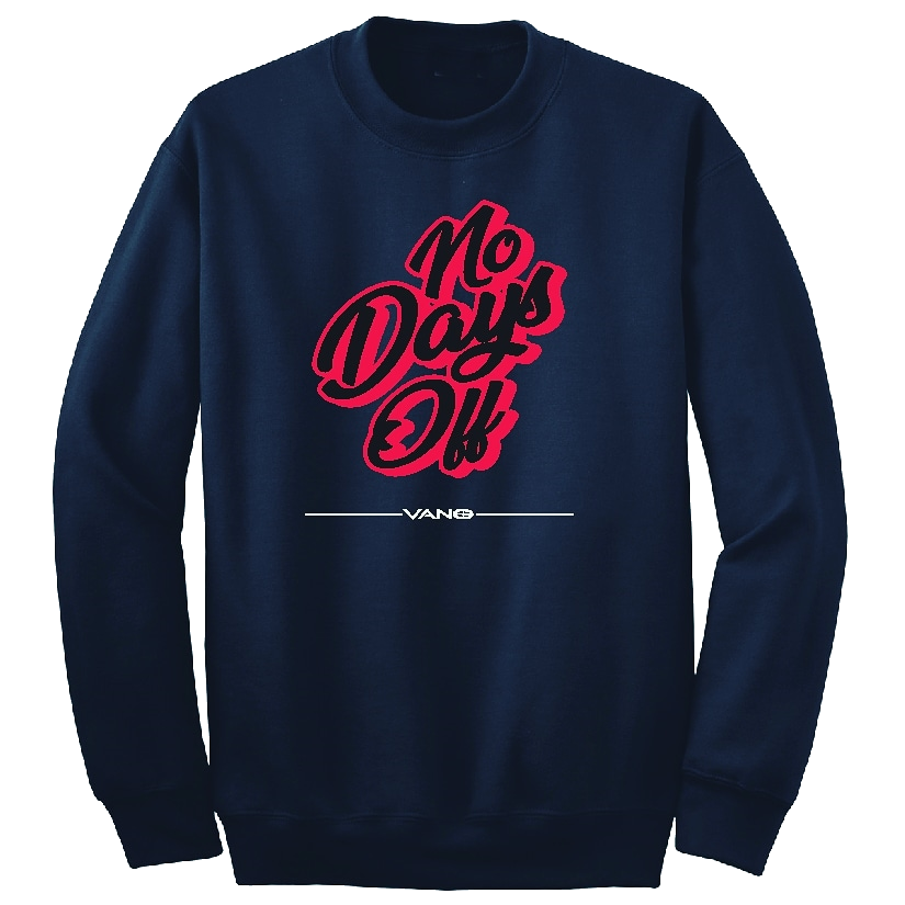 No Days Off Crew Sweatshirt Vano The Brand