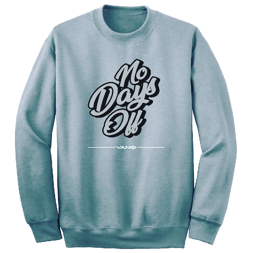No days 2025 off sweatshirt