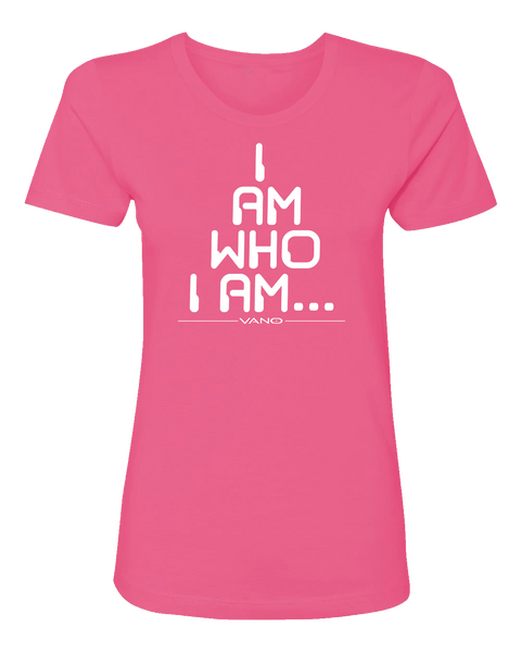 I Am Who I Am - Ladies T-Shirt